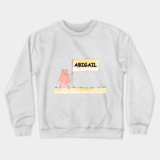 ABIGAIL name. Personalized gift for birthday your friend. Cat character holding a banner Crewneck Sweatshirt